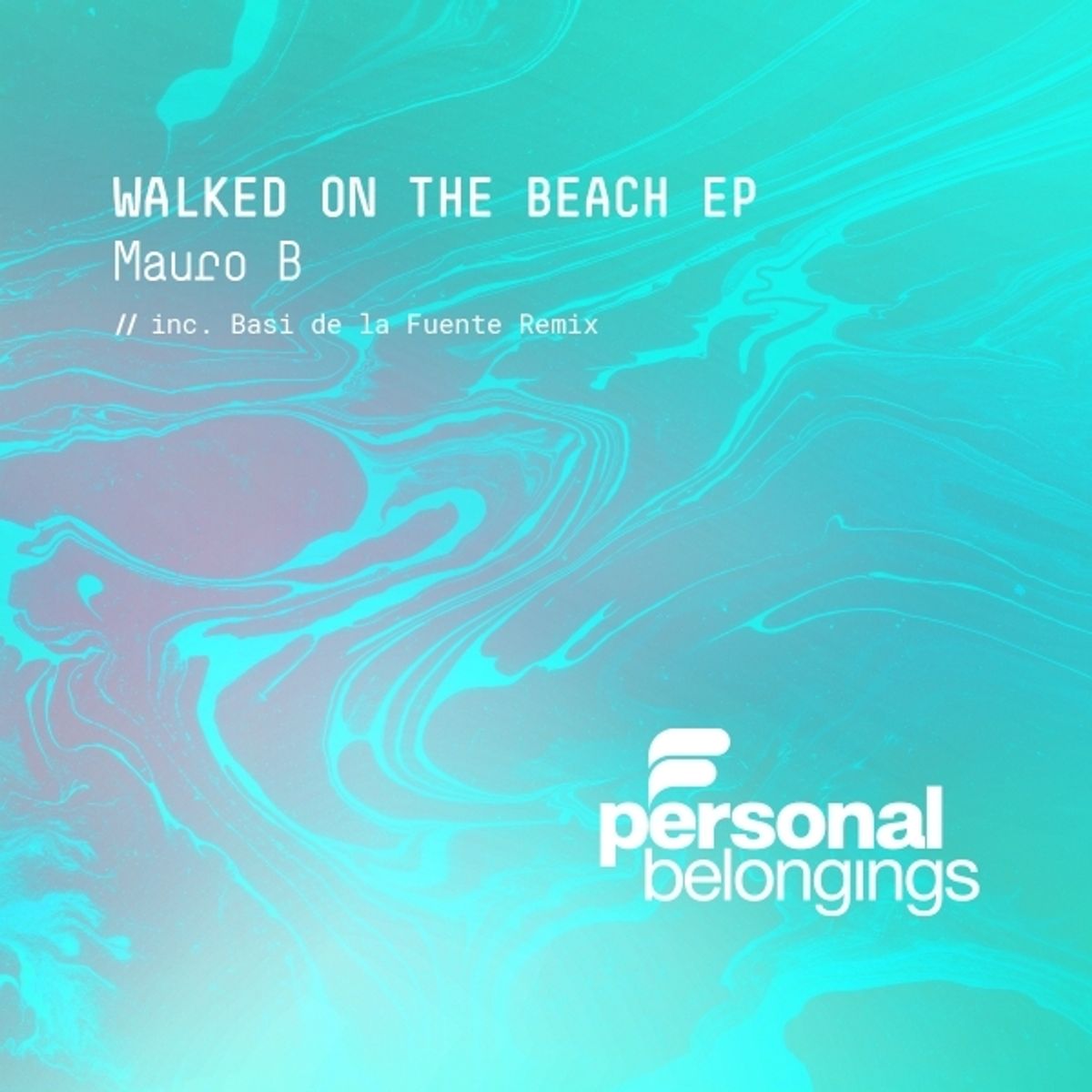 Mauro B - Walked On The Beach