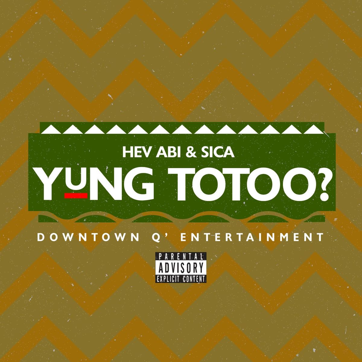 Hev Abi Ft. Sica - Yung Totoo?