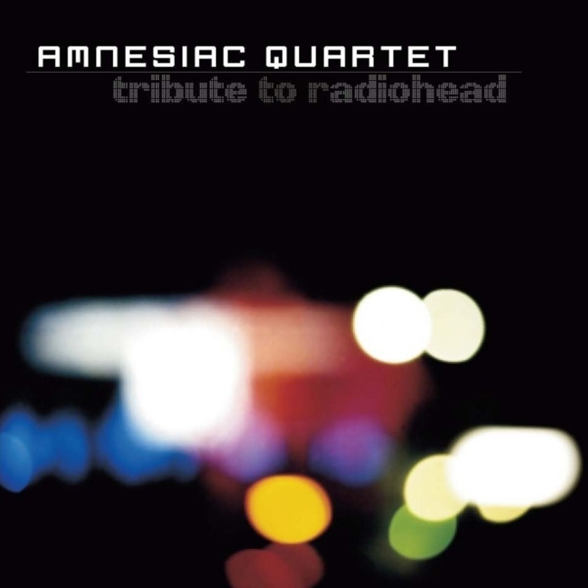 Amnesiac Quartet - Tribute To Radiohead