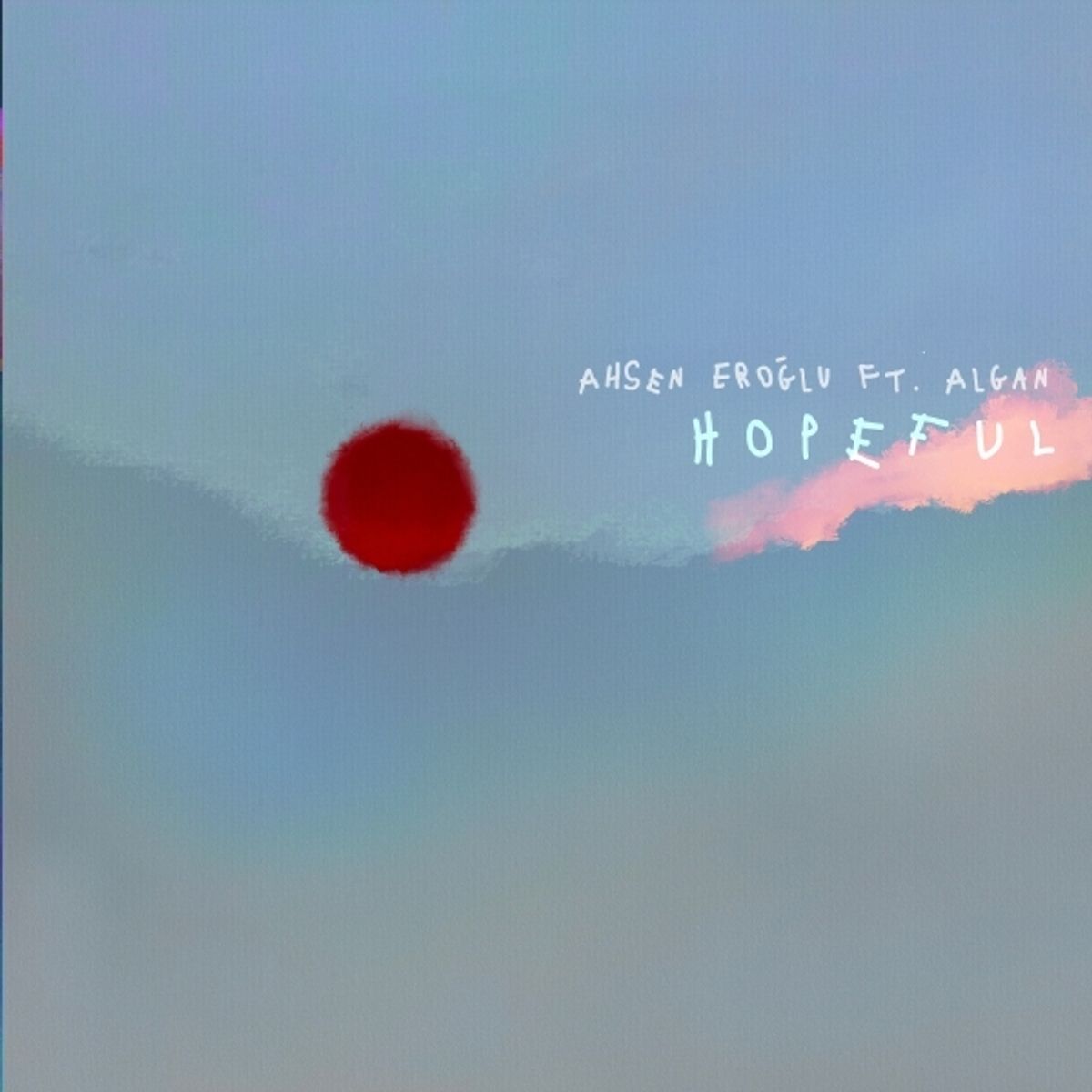 Ahsen Eroğlu - Hopeful