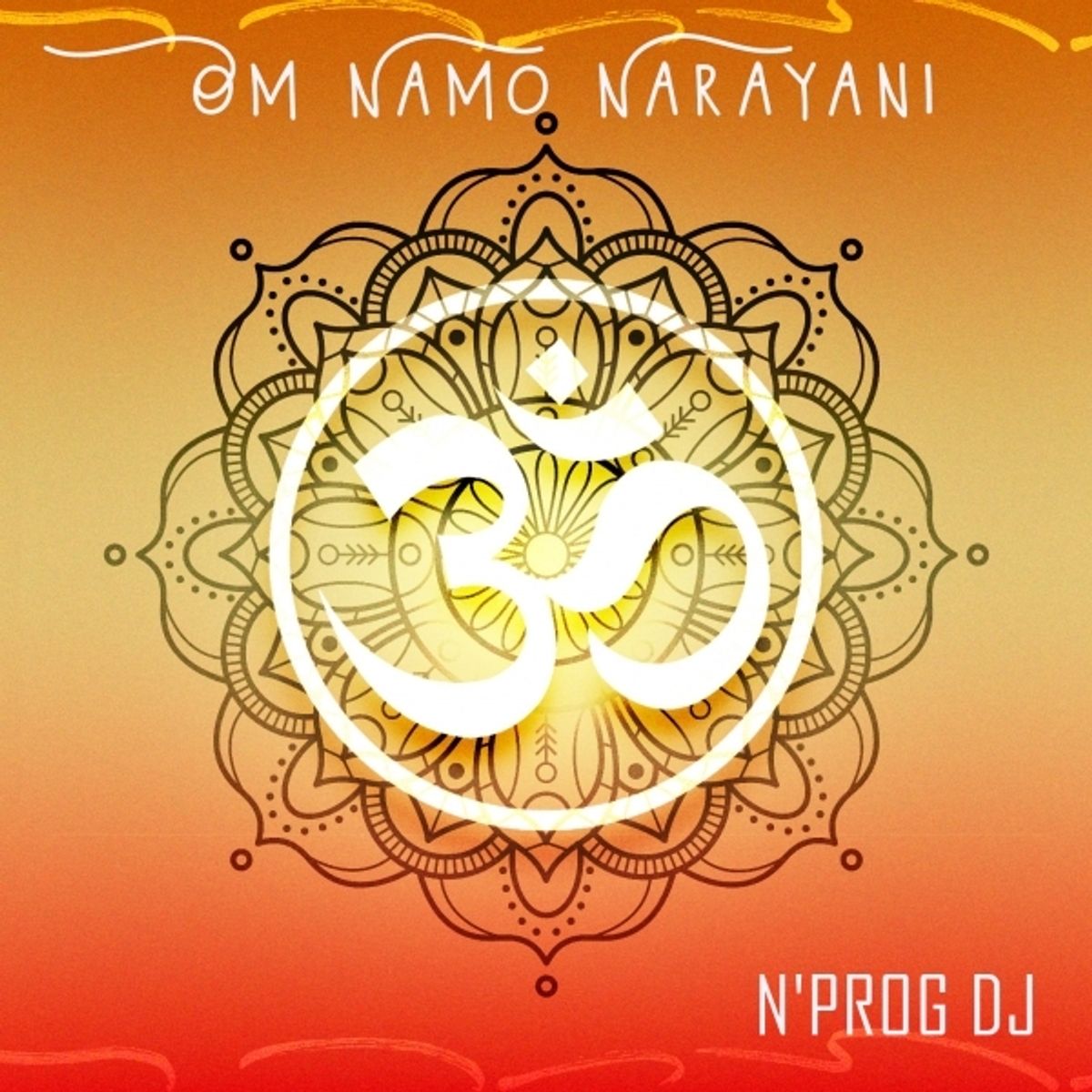 N'PROG DJ - Om Namo Narayani