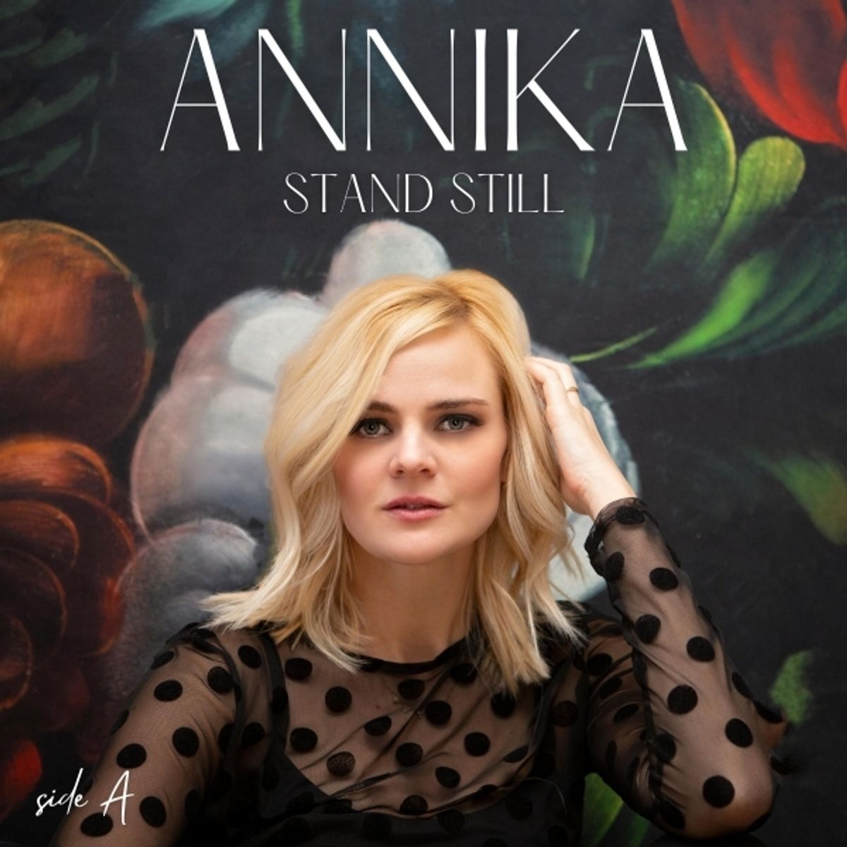 ANNIKA - Stand Still: Side A