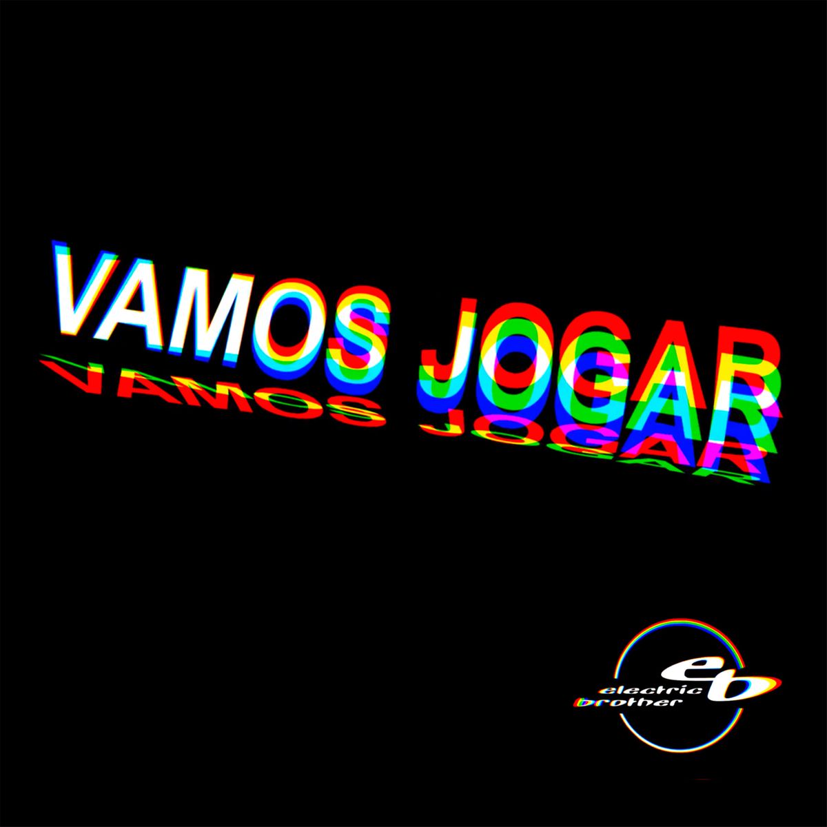 Electric Brother - Vamos Jogar